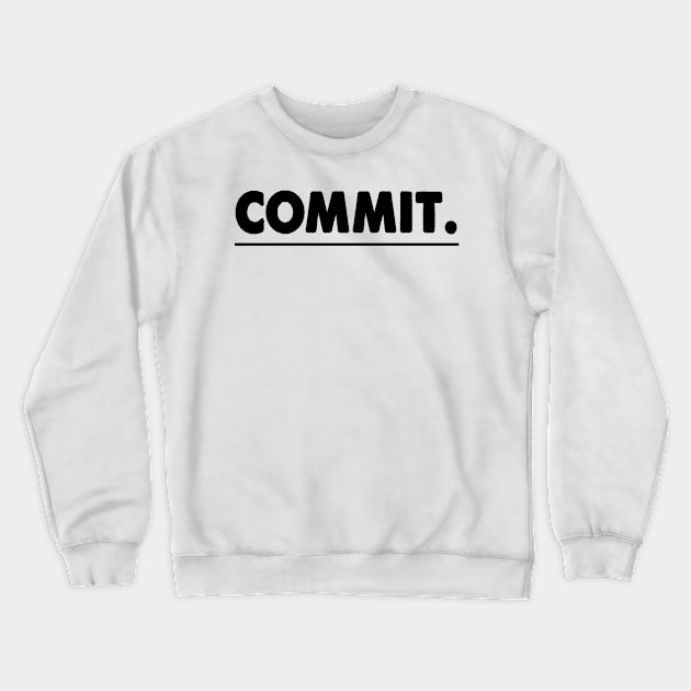 Commit Crewneck Sweatshirt by A Magical Mess